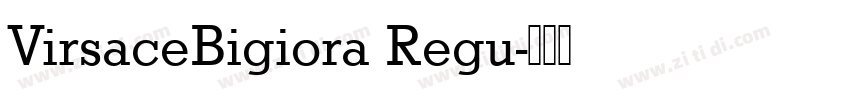 VirsaceBigiora Regu字体转换